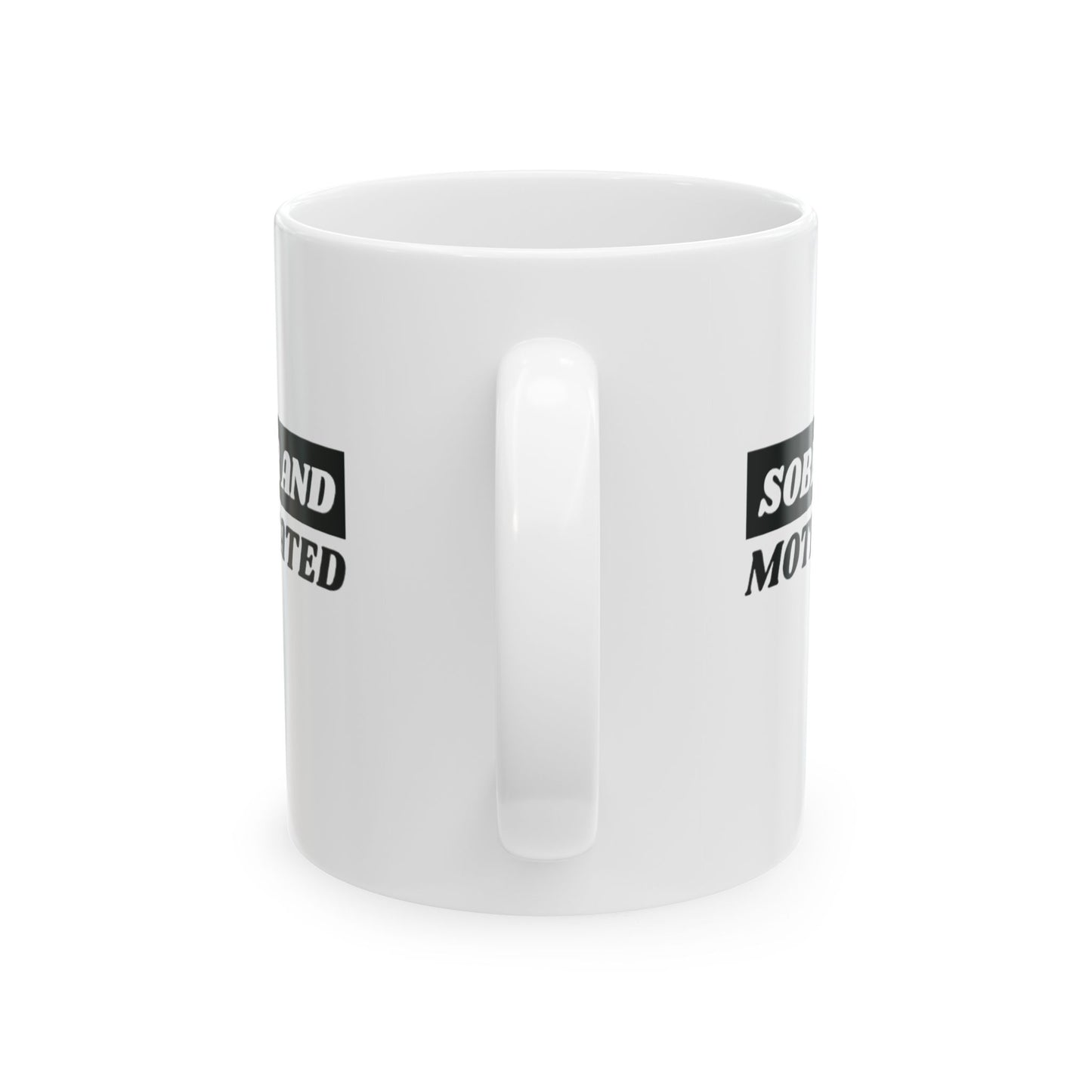 Sober and Motivated Mug - 11oz