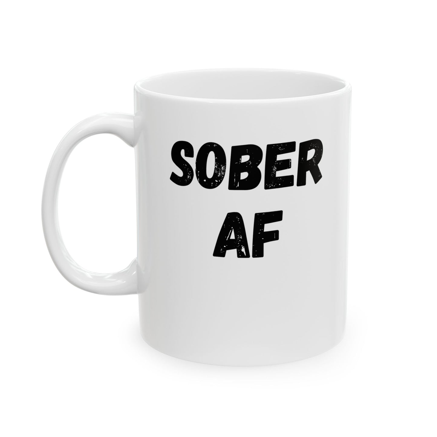 "Sober AF" Mug - 11oz