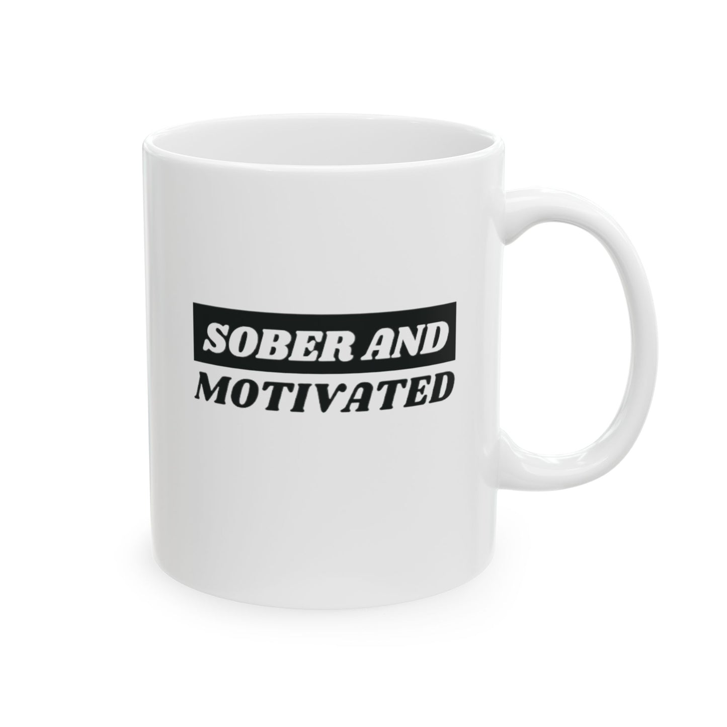 Sober and Motivated Mug - 11oz