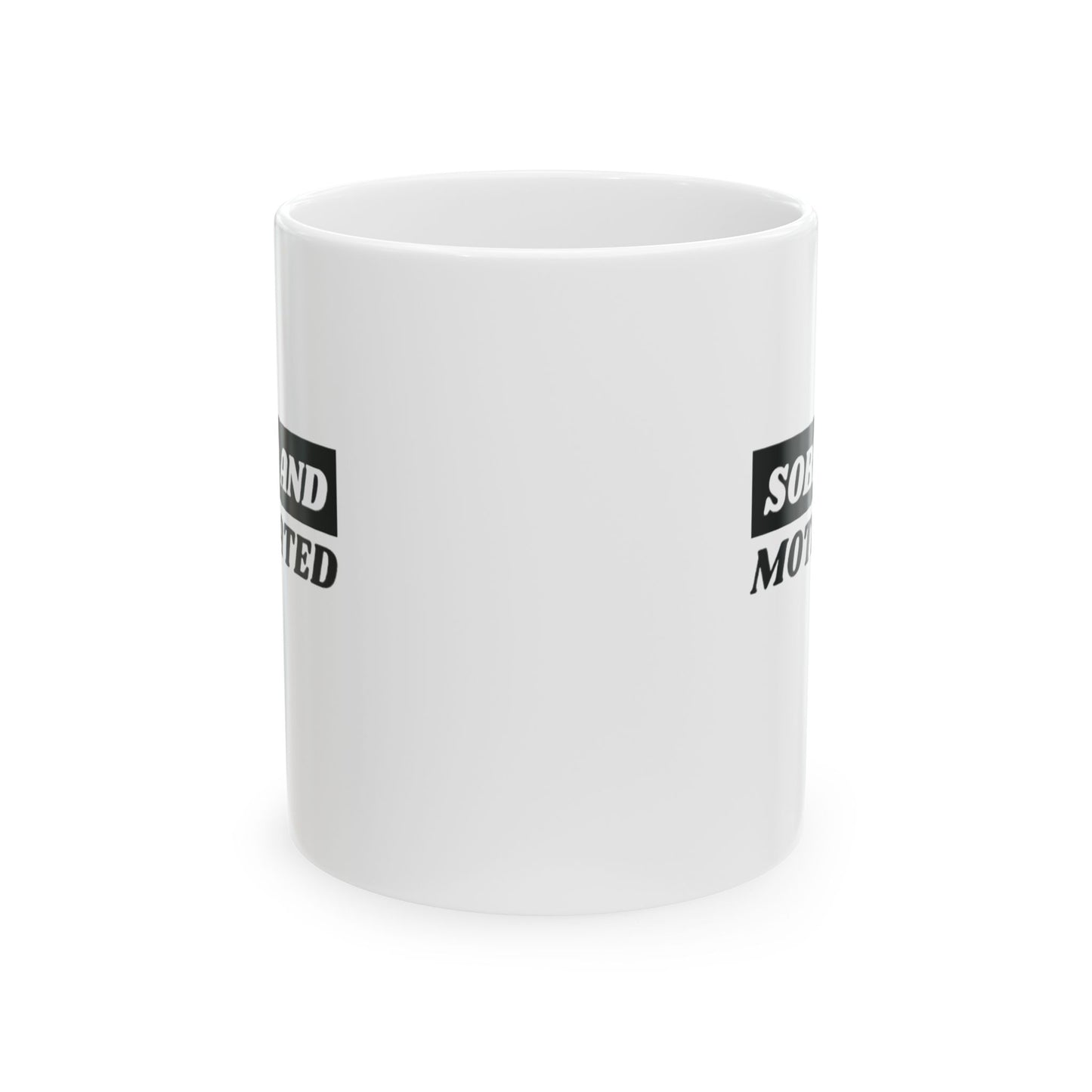 Sober and Motivated Mug - 11oz