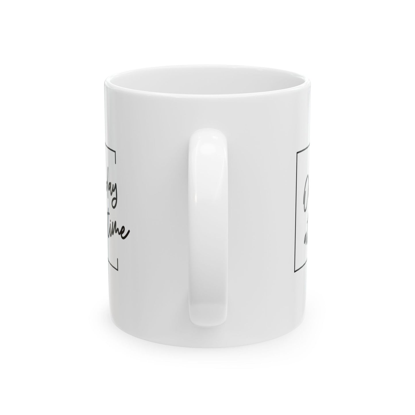 "One Day at a Time" Mug 11oz