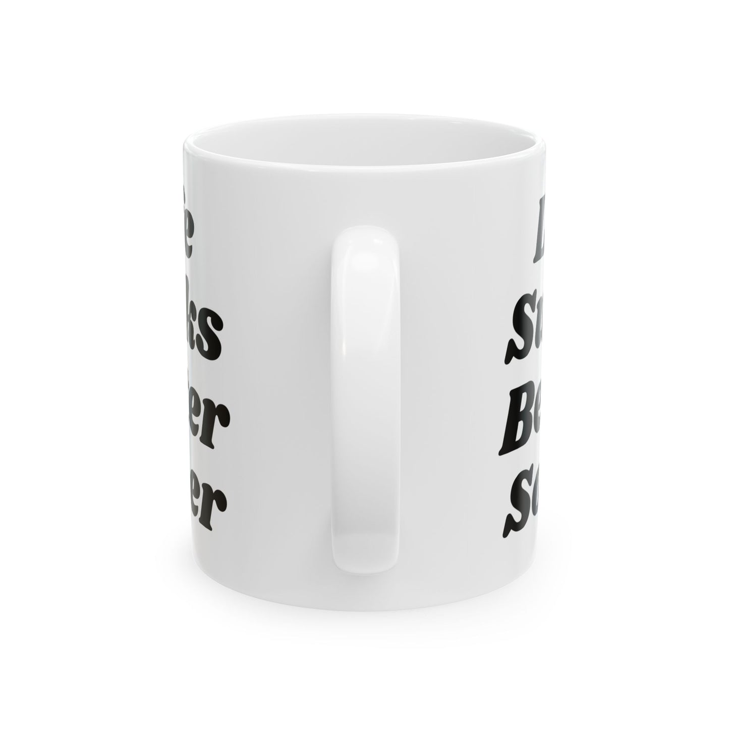 Life Sucks Better Sober Mug - 11oz