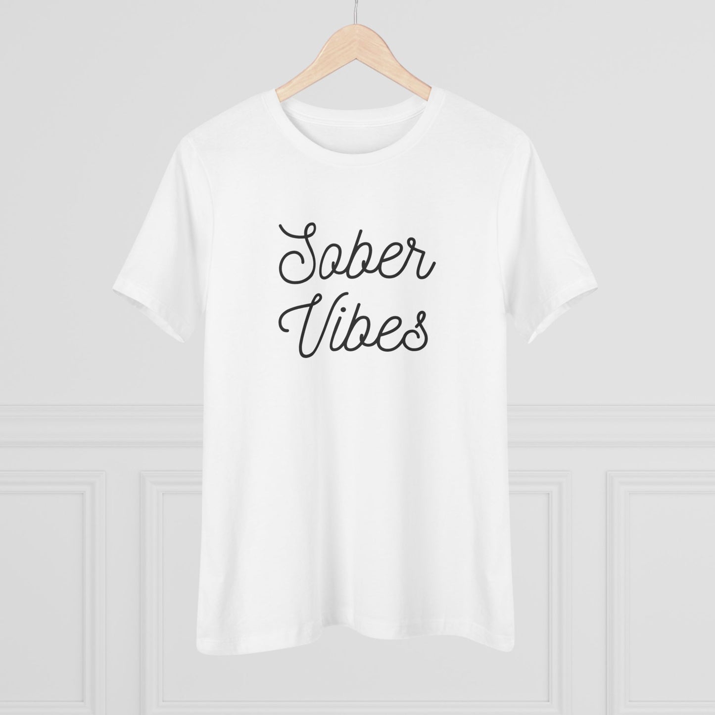 Sober Vibes Women's T-Shirt