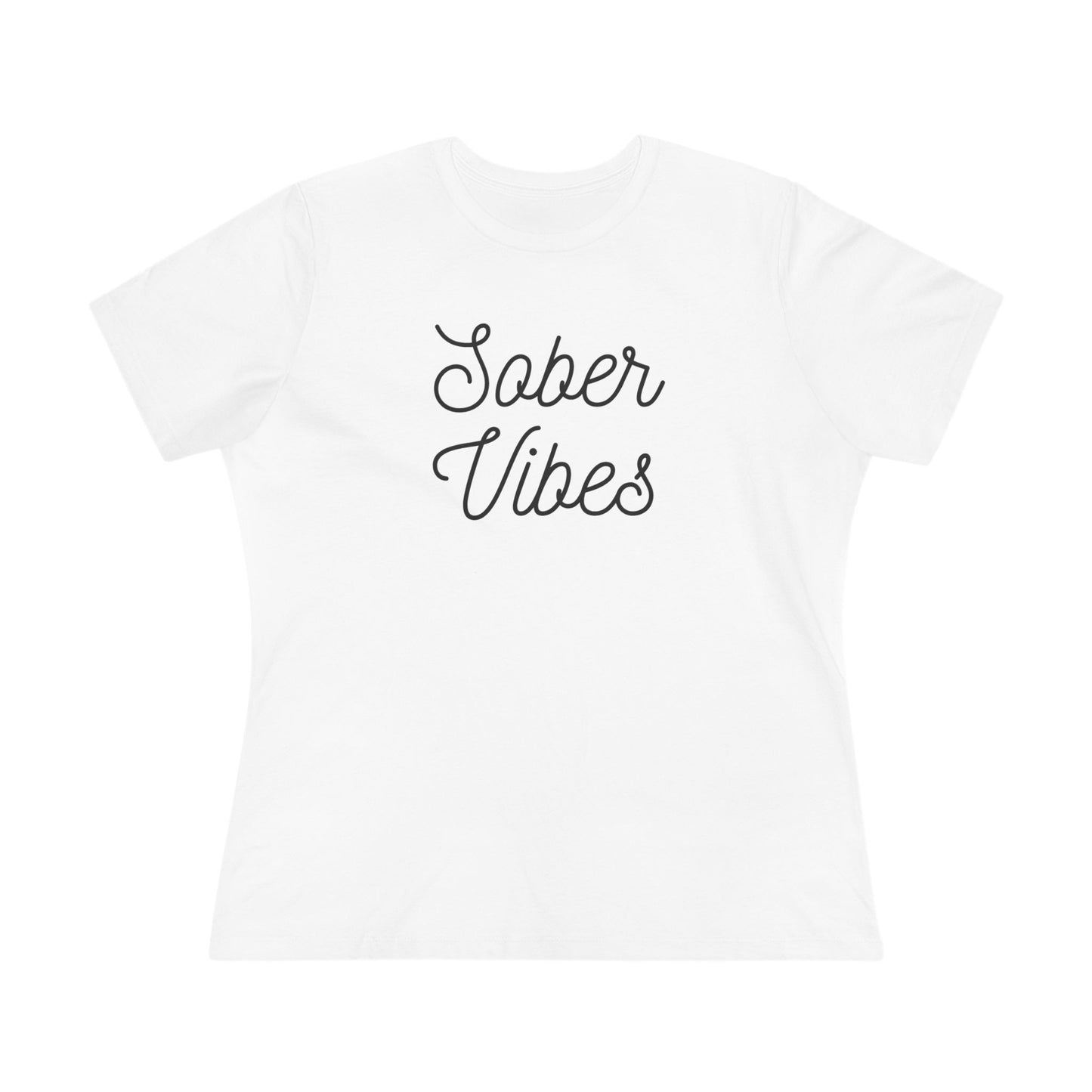 Sober Vibes Women's T-Shirt