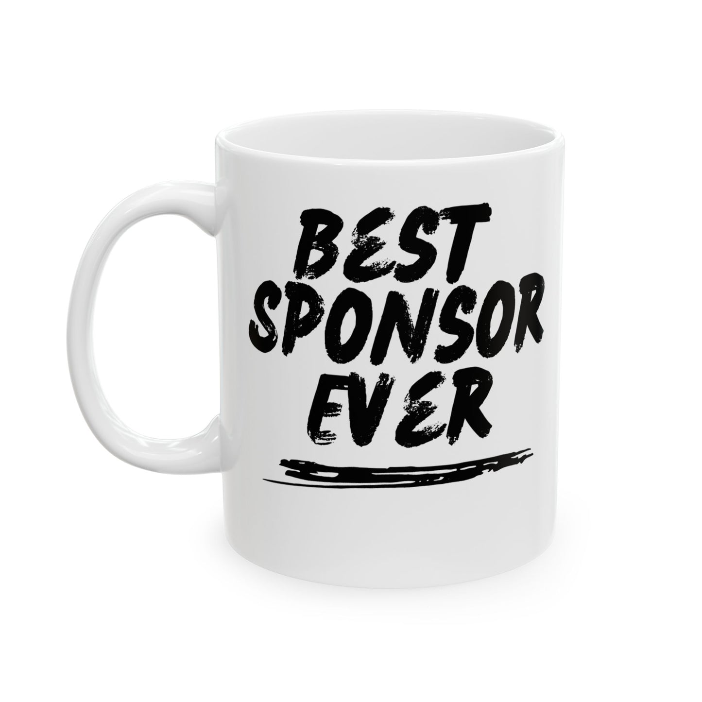 "Best Sponsor Ever" Mug - 11oz