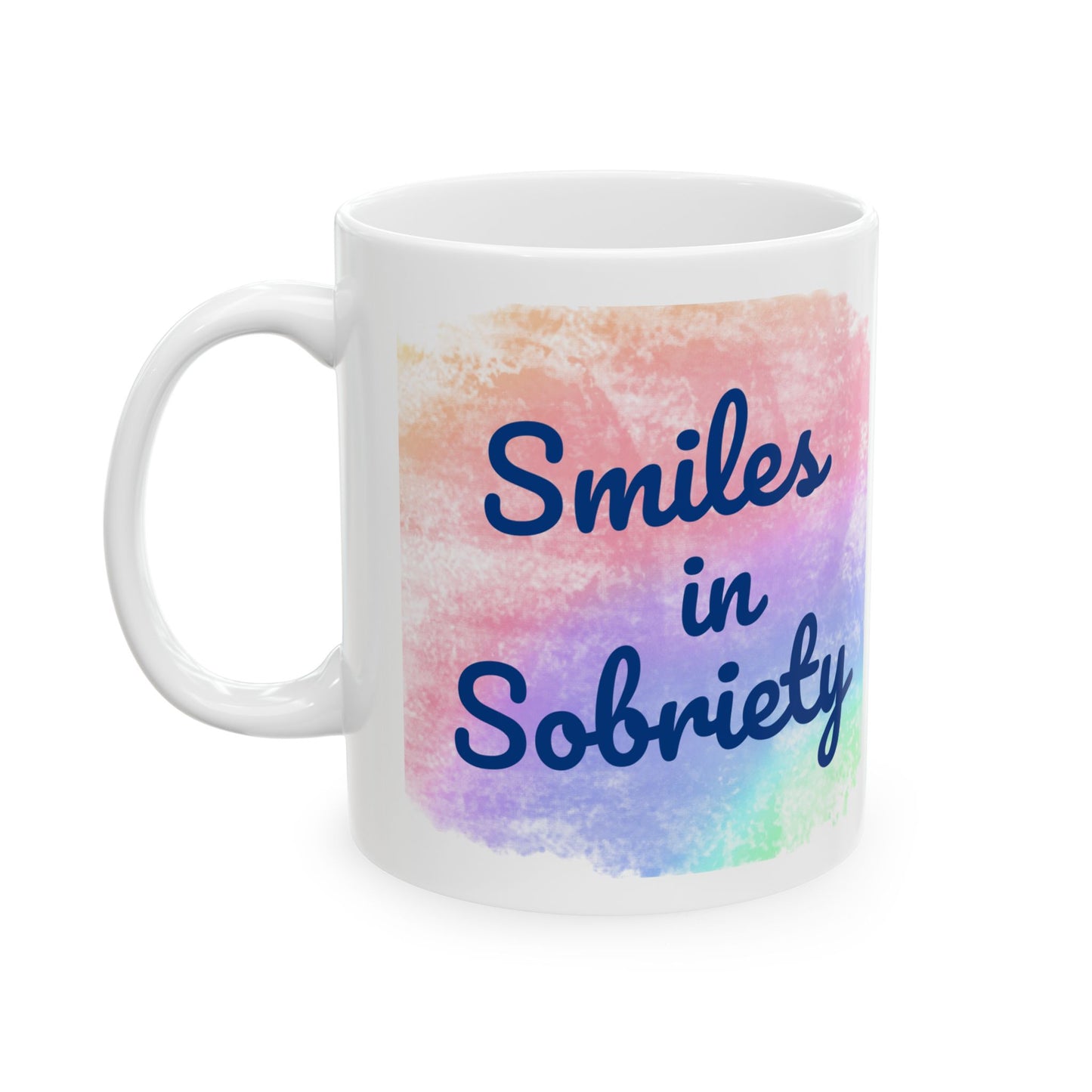 "Smiles in Sobriety" Mug - 11oz